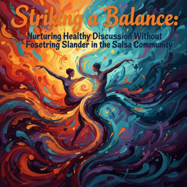 Striking a Balance: Nurturing Healthy Discussion Without Fostering Slander in the Salsa Community