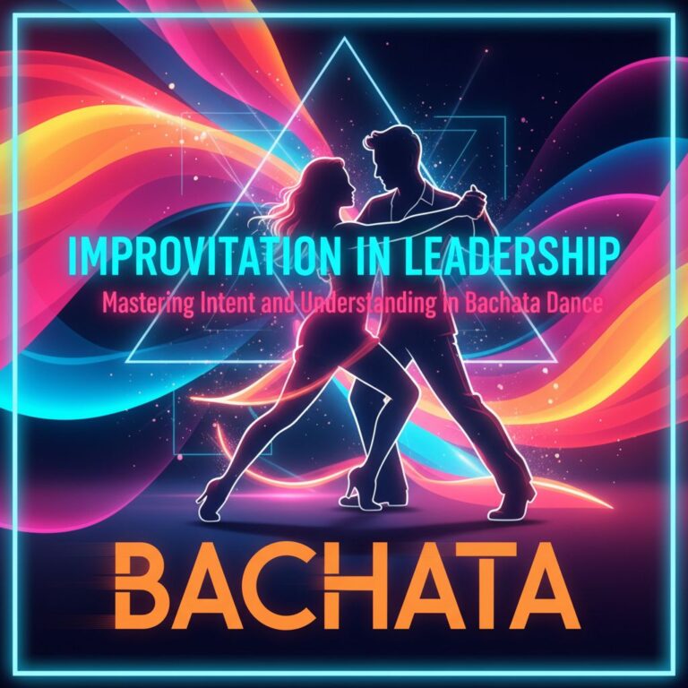 Header image for: Improvisation in Leadership: Mastering Intent and Understanding in Bachata Dance