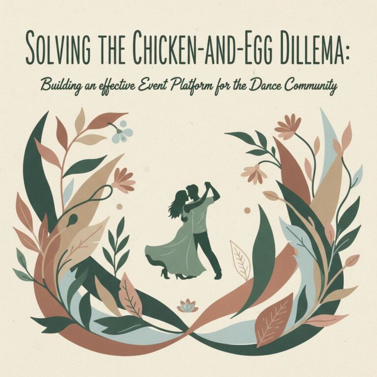 Header image for: Solving the Chicken-and-Egg Dilemma: Building an Effective Event Platform for the Dance Community