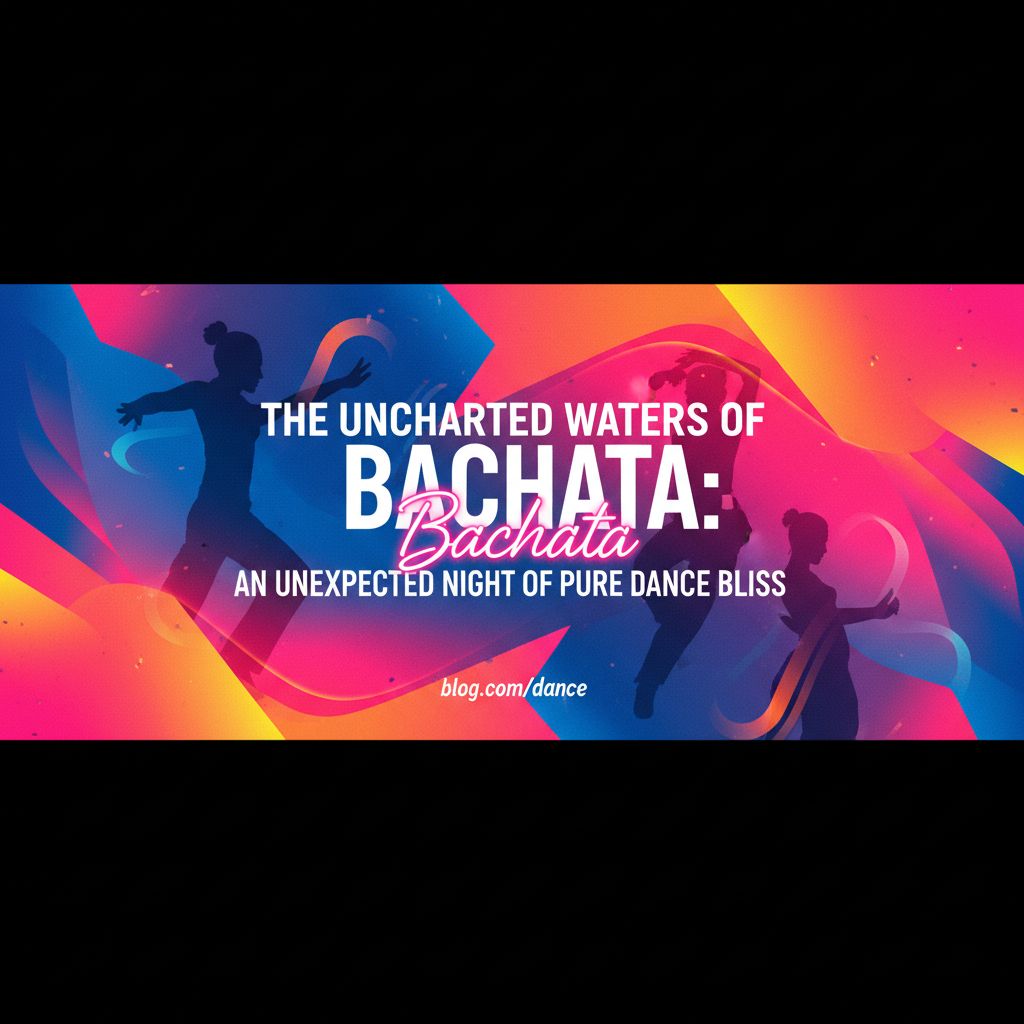Header image for: The Uncharted Waters of Bachata: An Unexpected Night of Pure Dance Bliss