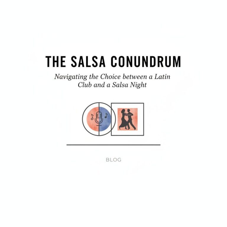 The Salsa Conundrum: Navigating the Choice between a Latin Club and a Salsa Night