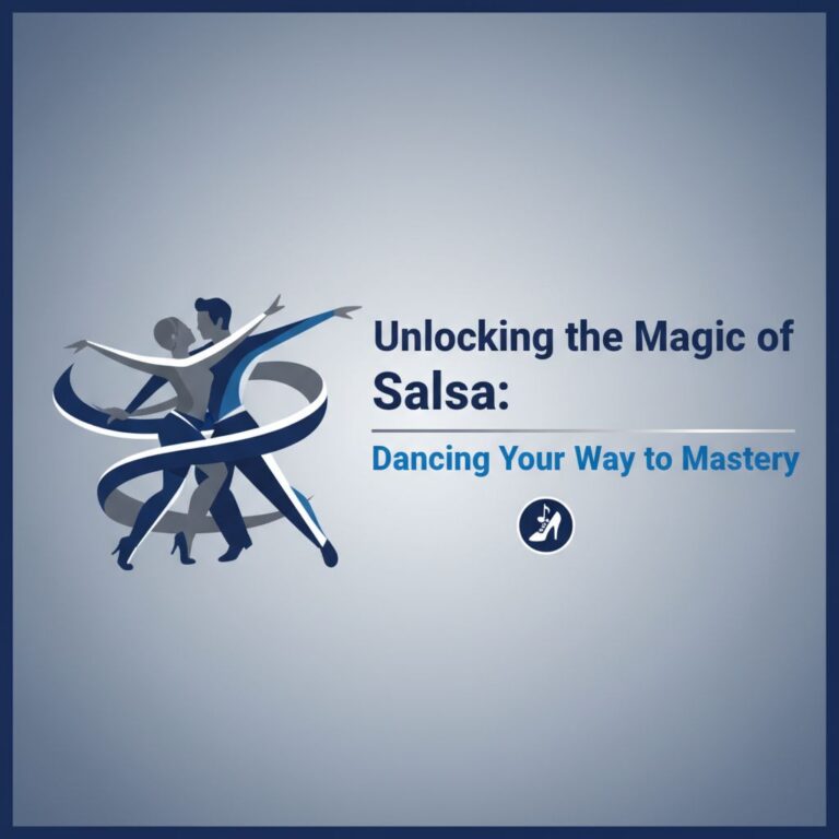 Unlocking the Magic of Salsa: Dancing Your Way to Mastery