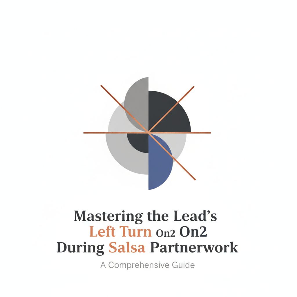 Header image for: Mastering the Lead's Left Turn On2 During Salsa Partnerwork: A Comprehensive Guide