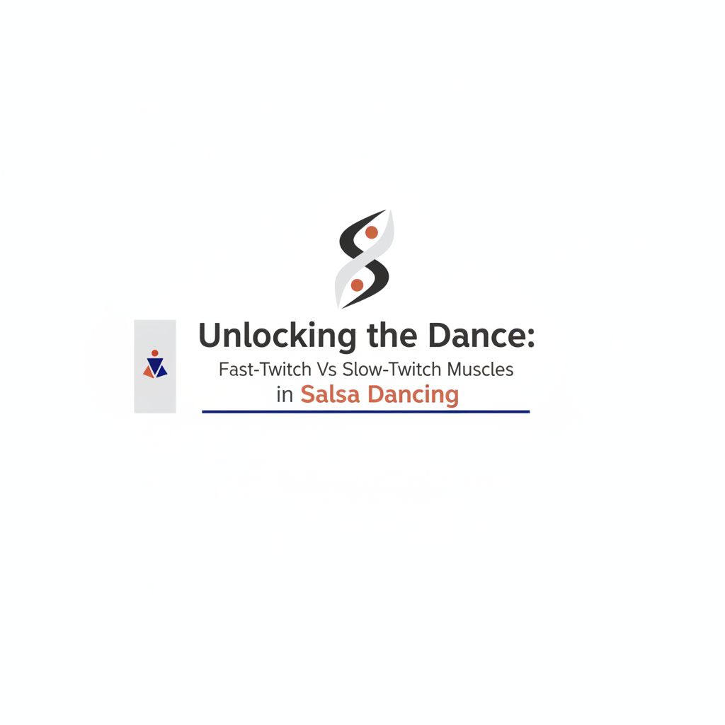 Header image for: Unlocking the Dance: Fast-Twitch Vs Slow-Twitch Muscles in Salsa Dancing