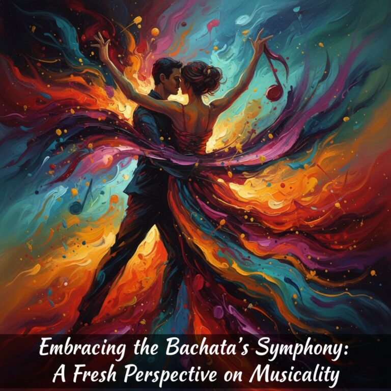 Embracing the Bachata’s Symphony: A Fresh Perspective on Musicality